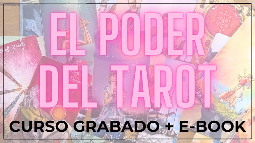 El Poder del Tarot: Curso Grabado + E-book para Potenciar tu Intuición