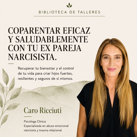 COPARENTAR EFICAZ Y SALUDABLEMENTE CON TU EX PAREJA NARCISISTA. 