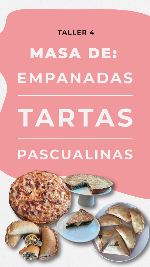 TALLER 4 MASAS DE EMPANADAS, PASCUALINAS Y TARTAS