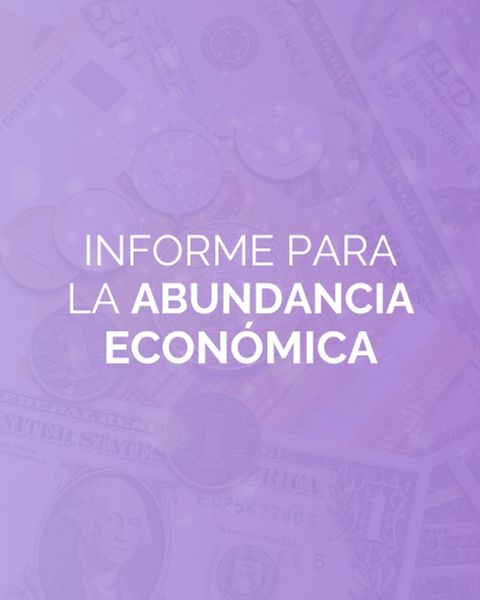 Informe para la Abundancia Económica