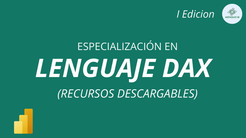 Especialización en Lenguaje DAX - Edición Agosto 2024 (Recursos)