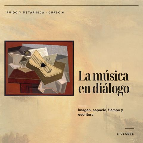 6. La música en diálogo: imagen, espacio, tiempo y escritura