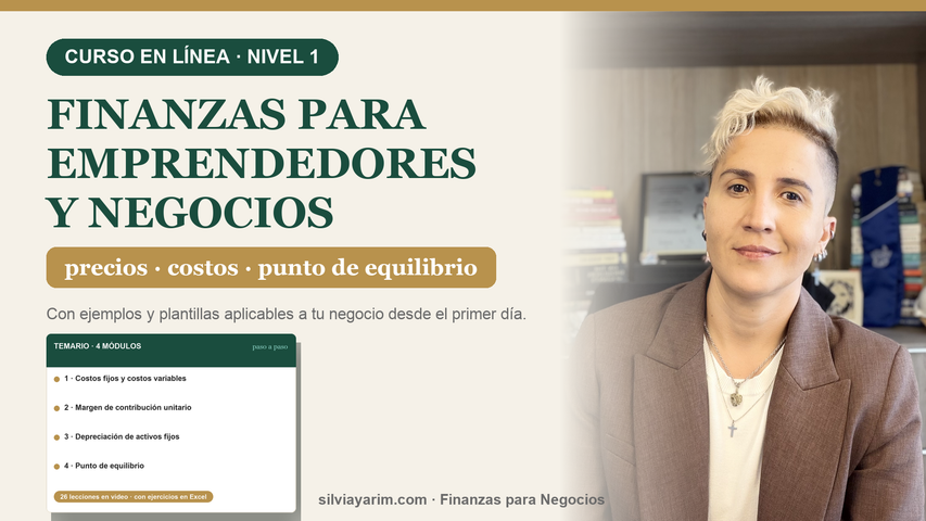 Curso práctico: Finanzas para Emprendedores y Negocios Nivel 1