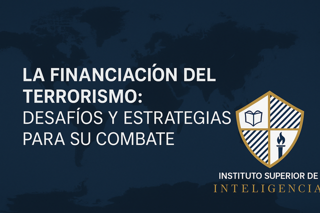La Financiación del Terrorismo: Desafíos y Estrategias para su Combate