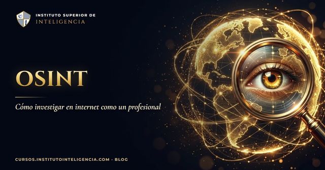 Qué es OSINT: cómo investigar en internet como un profesional (y legalmente)
