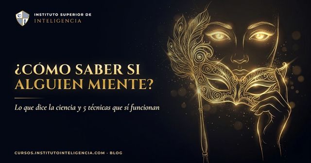 Cómo saber si alguien miente: lo que dice la ciencia (y 5 técnicas que sí funcionan)
