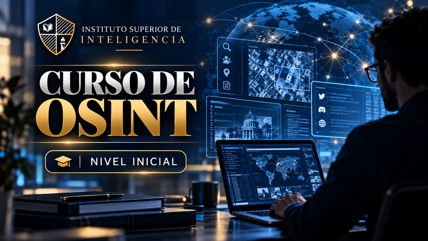 Curso de OSINT - Técnicas de Investigación e Inteligencia en Fuentes Abiertas - Nivel Introducción