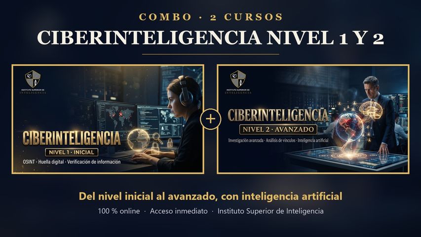 COMBO CIBERINTELIGENCIA: Nivel Inicial + Nivel Avanzado con IA