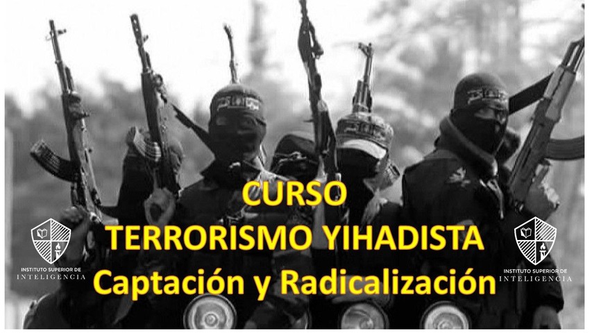 Curso de Especialización sobre Terrorismo Yihadista - Captación y Radicalización