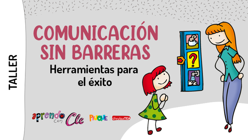 Taller TEA. Comunicación sin barreras: Herramientas para el éxito
