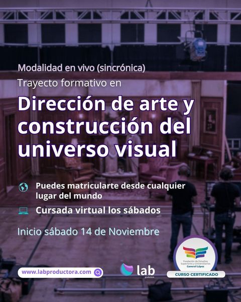 Trayecto formativo en dirección de arte y construcción del universo visual