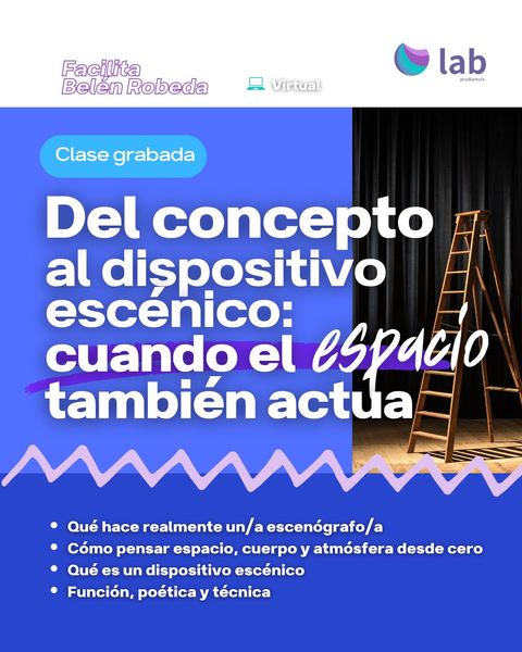 Masterclass: Del concepto al dispositivo escénico- cuando el espacio también actúa
