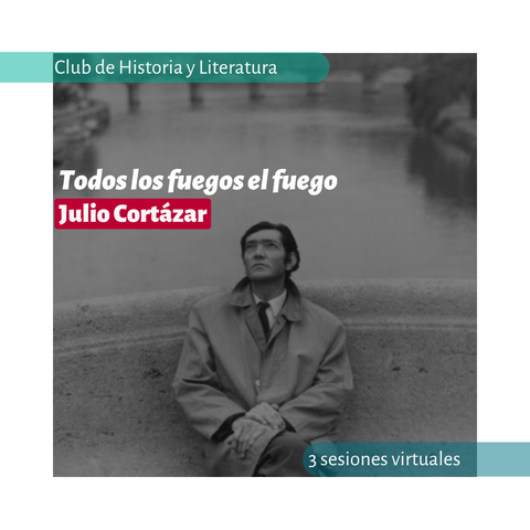 Todos los fuegos el fuego: ciclo de lectura