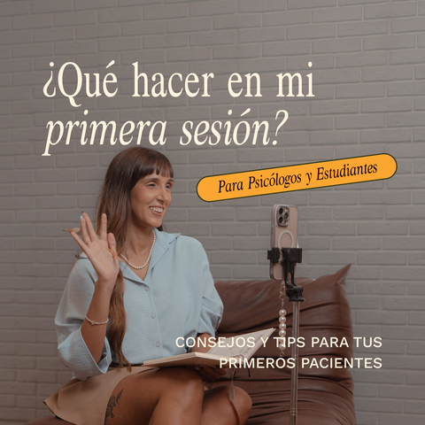 ¿Qué hacer en mi PRIMERA SESIÓN? || Para Psicólogos y Estudiantes