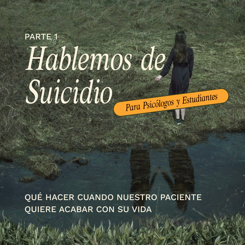 Hablemos de Suicidio - parte 1 || Conversatorio para Psicólogos y Estudiantes