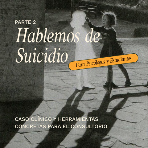 Hablemos de suicidio - parte 2 || Conversatorio para Psicólogos y Estudiantes