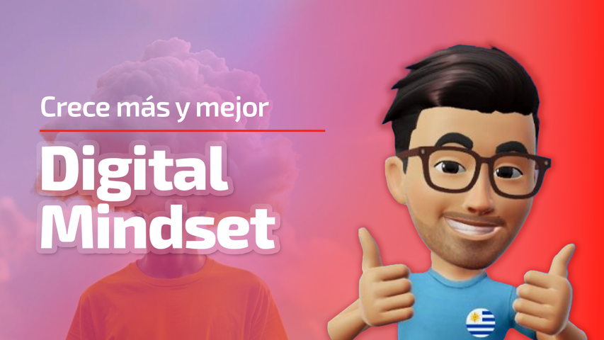 Digital mindset: crece más y mejor