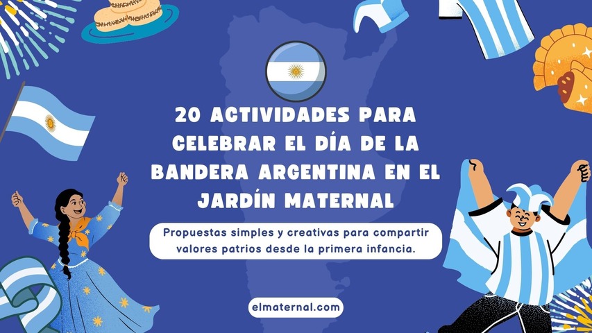 20 Actividades para celebrar el Día de la Bandera Argentina en el Jardín Maternal