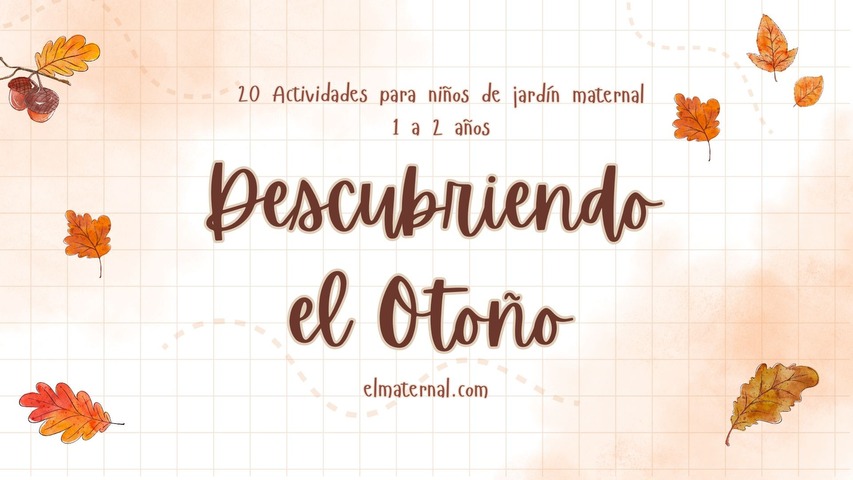 Descubriendo el otoño – Actividades para docentes de jardín maternal