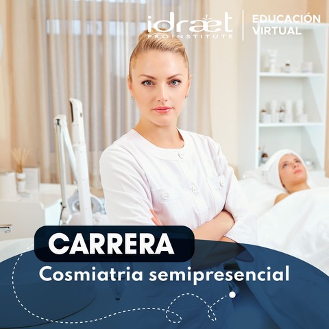 Cosmiatria Semipresencial - IDRAET PRO INSTITUTE