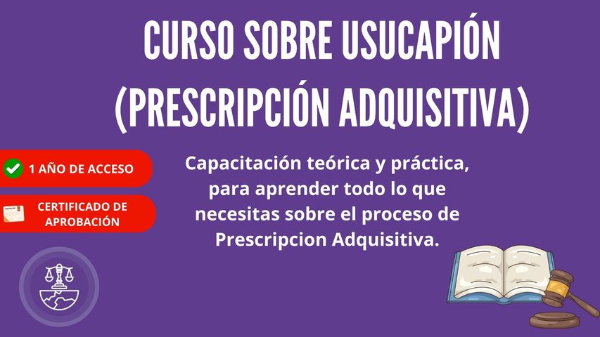 Curso: Juicio de Usucapión (Prescripción adquisitiva)