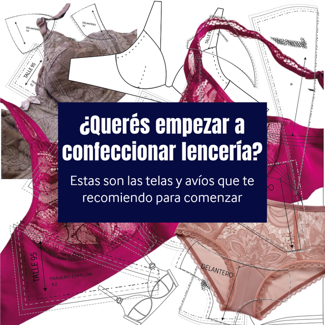 Cómo Empezar a Confeccionar Lencería: Telas y Avíos Esenciales para Dar tus Primeros Pasos