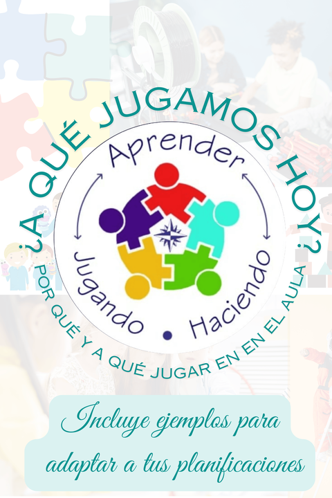 ¿A qué jugamos hoy? Por qué y a qué jugar en el aula