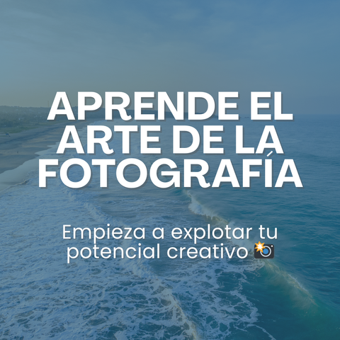 Aprende el arte de la Fotografía