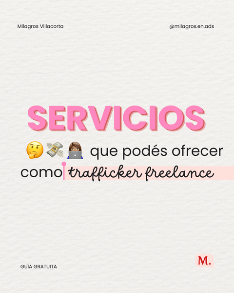 6 Servicios que podés ofrecer como Trafficker Freelance