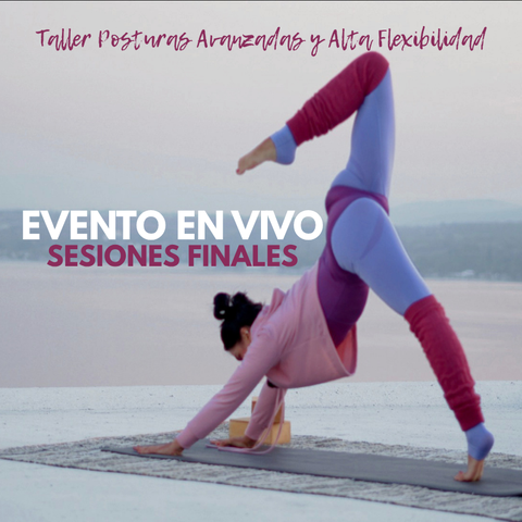 EN VIVO. Taller Posturas Avanzadas. Clases 7 y 8