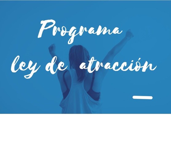 Programa de 60 días, Cómo usar la ley de atracción para crecer en tu vida y en tu negocio.