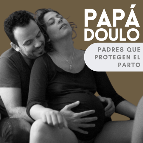 Taller Papá Doulo: preparación al parto especialmente para padres, 100% asincrónico.