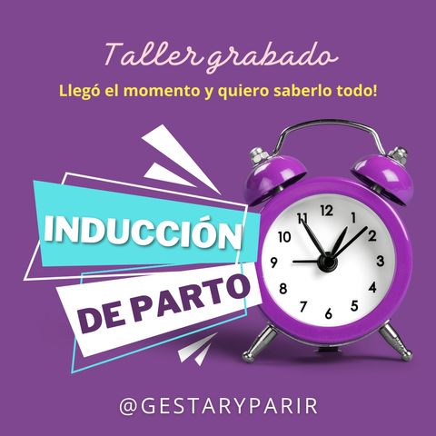Taller de inducción de parto vaginal. Conoce las diferentes opciones para inducir tu parto.
