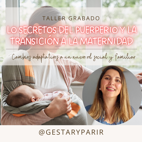 Taller Secretos del puerperio y la transición a la maternidad: prepárate junto a la psicóloga perinatal.
