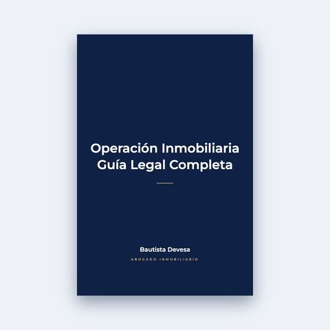 Operación Inmobiliaria: Guía Legal Completa