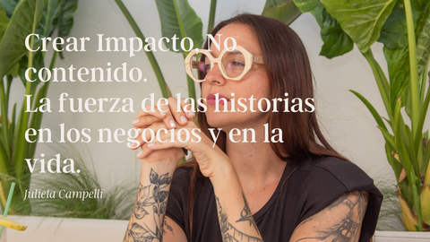 Crear Impacto, No Contenido.
