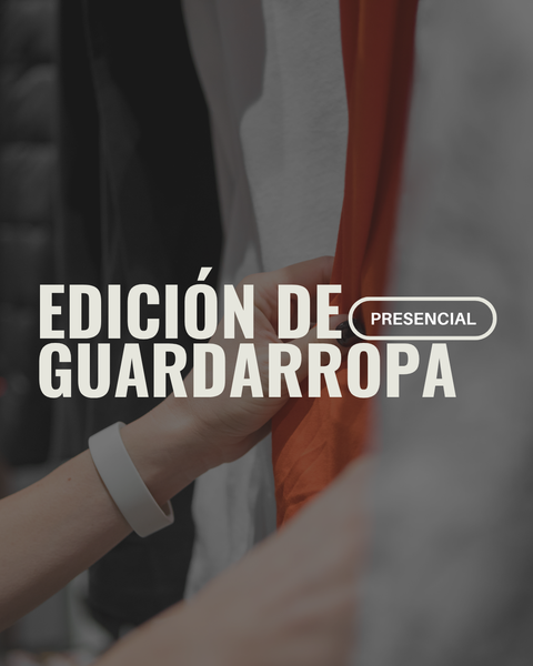 EDICIÓN DE GUARDARROPA / Presencial