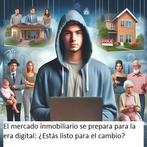 El mercado inmobiliario se prepara para la era digital: ¿Estás listo para el cambio?