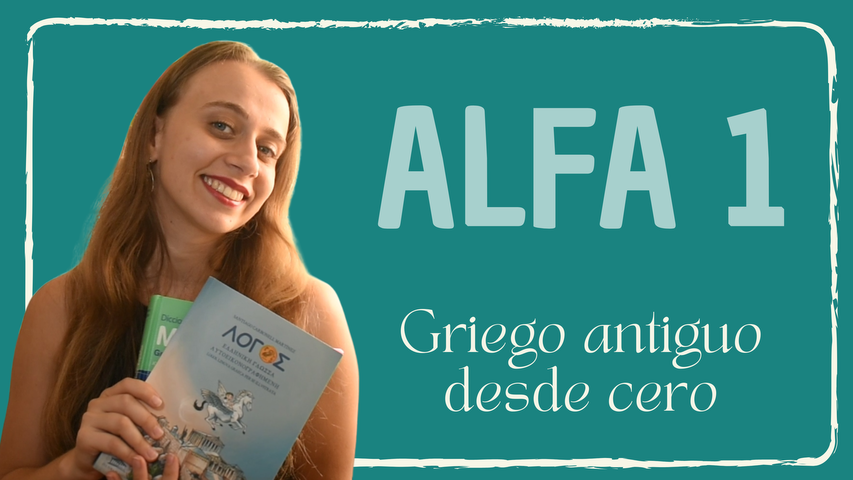 Alfa 1 - Griego antiguo desde cero