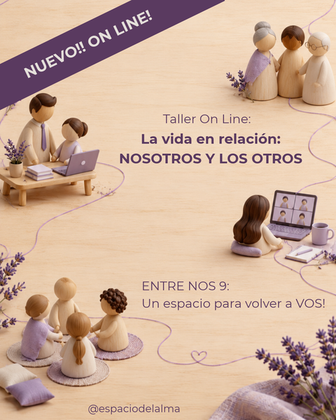 ENTRE-NOS Taller ONLINE especial: La vida en Relación! (Nosotros y Los Otros)
