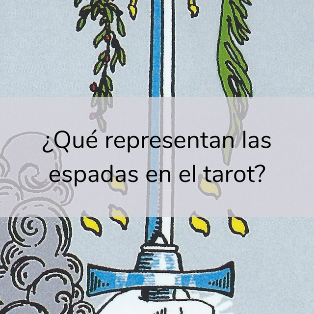 Arcanos menores: ¿Qué representan las espadas en el tarot?