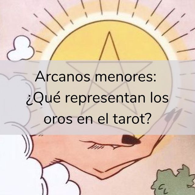 Arcanos menores: ¿Qué representan los oros en el tarot?