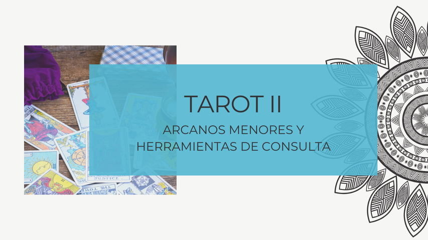 Tarot II - Arcanos menores y herramientas de consulta