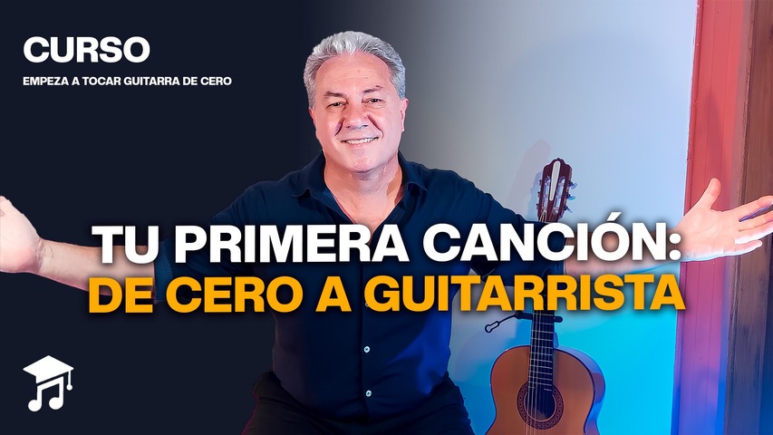 Tu Primera Canción: de CERO a GUITARRISTA