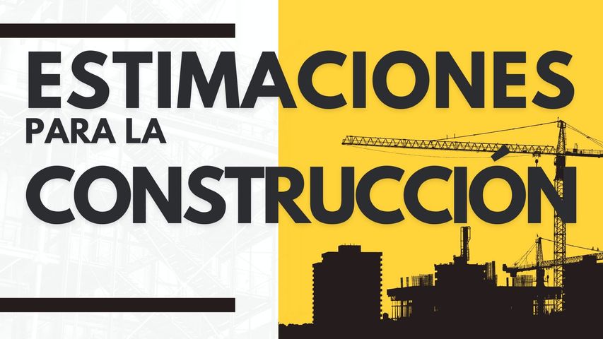 Estimaciones para la construcción