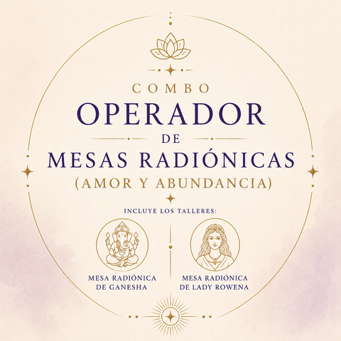 ✨ Combo Operadora de Mesas Radiónicas (Amor y Abundancia)
