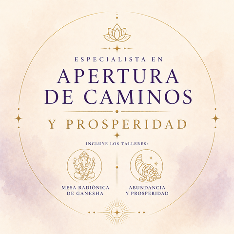 ✨ Especialista en Apertura de Caminos y Prosperidad