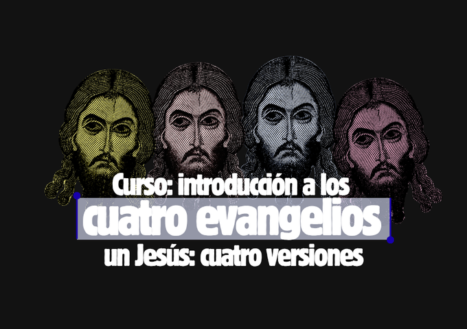 Introducción a los Cuatro Evangelios [CURSO]