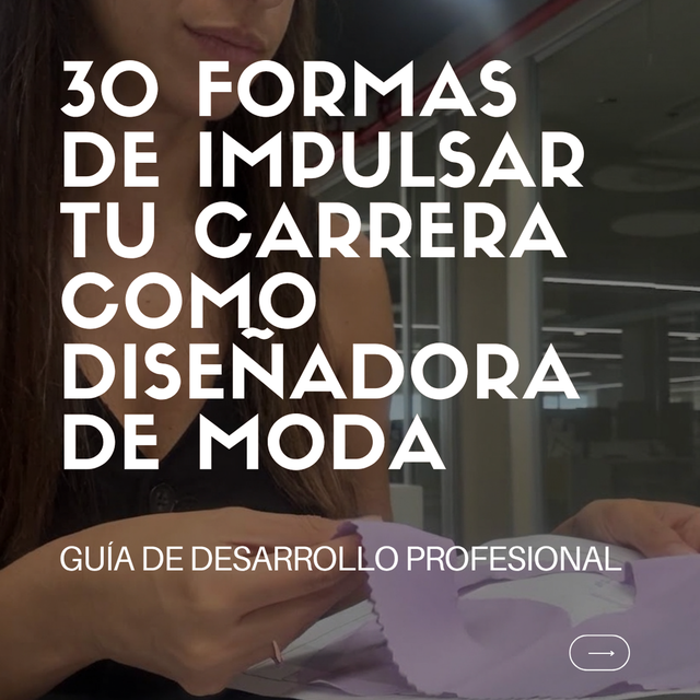30 formas de crecer como diseñadora de moda (antes de terminar el año)
