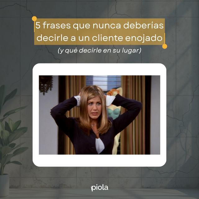 5 frases que están ahuyentando a tus clientes (y qué decirle en su lugar)